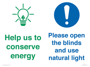 Help us to conserve energy - Open the blinds and use natural light